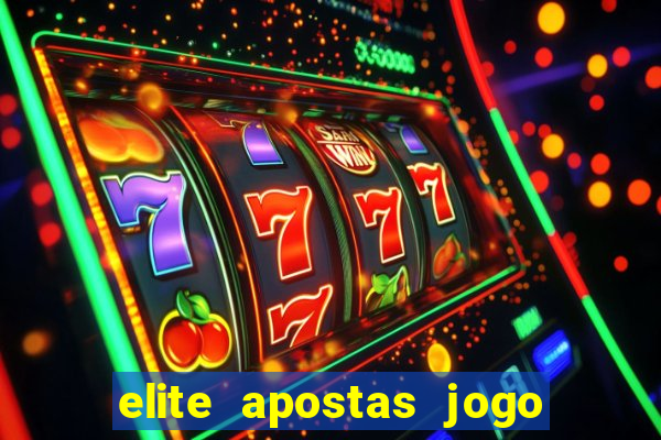 elite apostas jogo do bicho